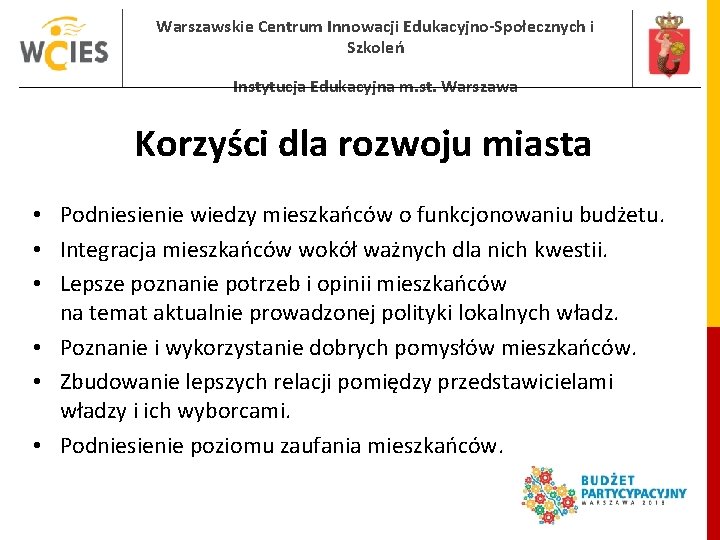 Warszawskie Centrum Innowacji Edukacyjno-Społecznych i Szkoleń Instytucja Edukacyjna m. st. Warszawa Korzyści dla rozwoju