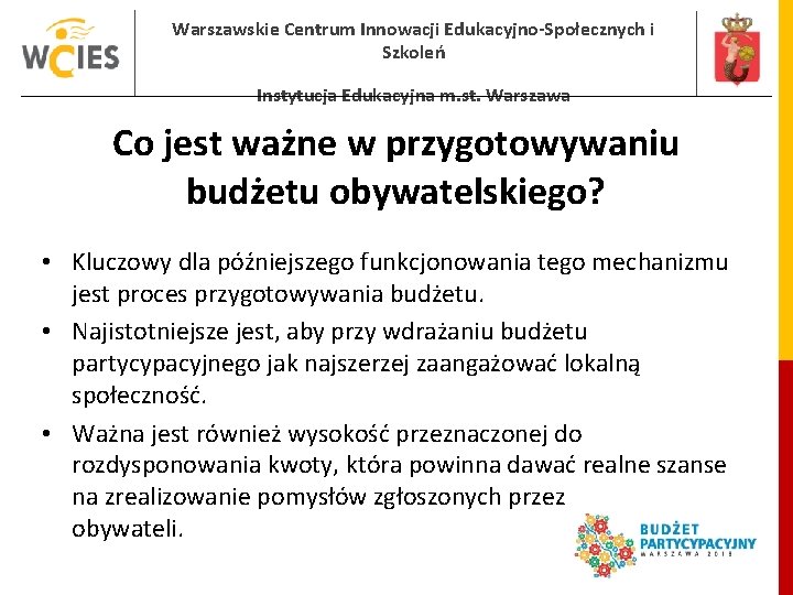 Warszawskie Centrum Innowacji Edukacyjno-Społecznych i Szkoleń Instytucja Edukacyjna m. st. Warszawa Co jest ważne