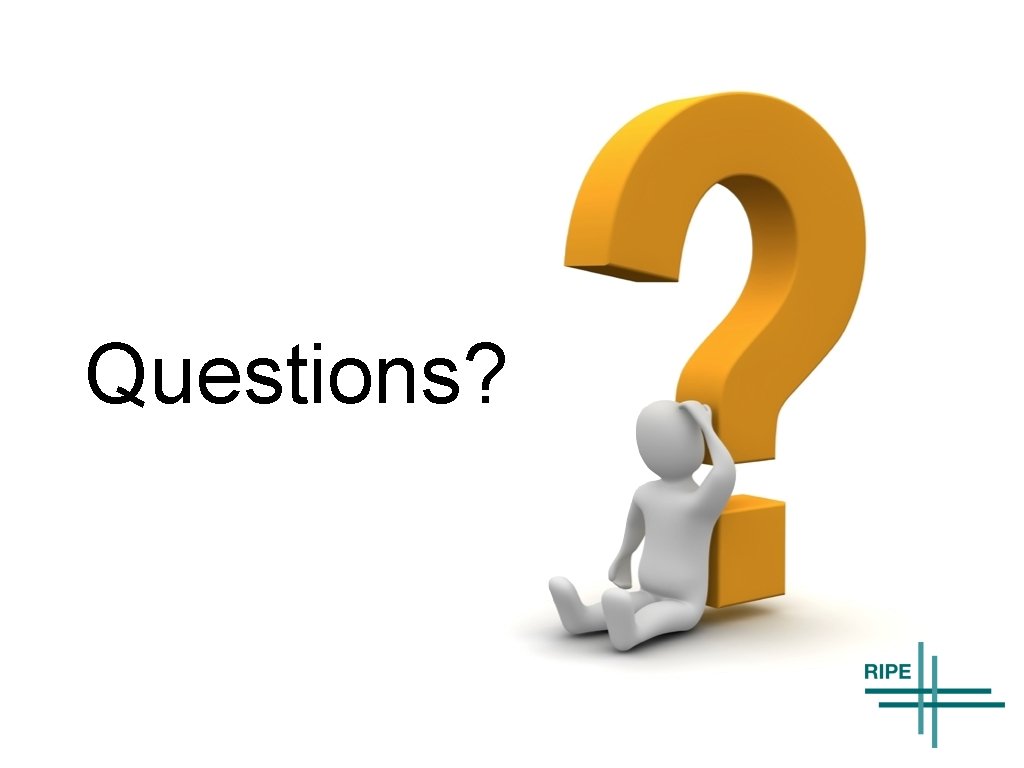 Questions? Questions?
