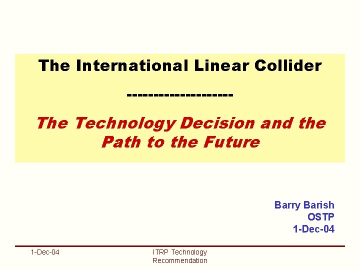 The International Linear Collider ---------- The Technology Decision and the Path to the Future