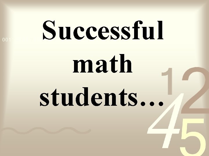 Successful math students… 