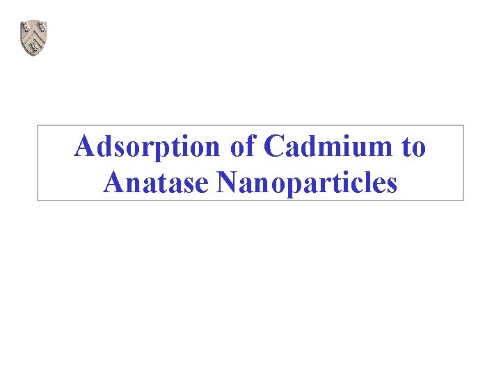 Adsorption of Cadmium to Anatase Nanoparticles 