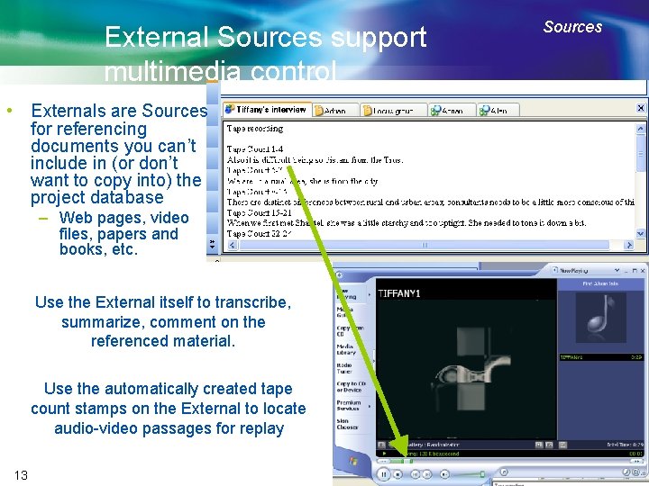 External Sources support multimedia control • Externals are Sources for referencing documents you can’t
