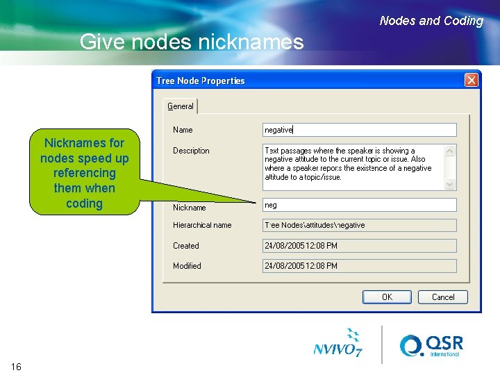Nodes and Coding Give nodes nicknames Nicknames for nodes speed up referencing them when