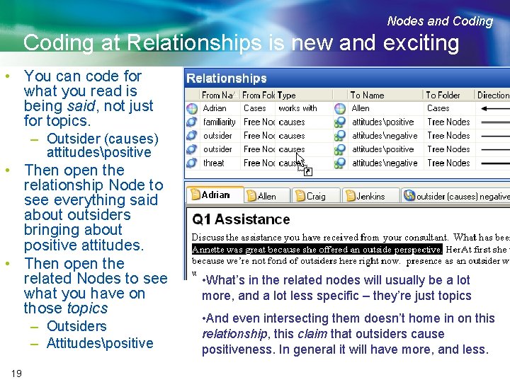 Nodes and Coding at Relationships is new and exciting • You can code for