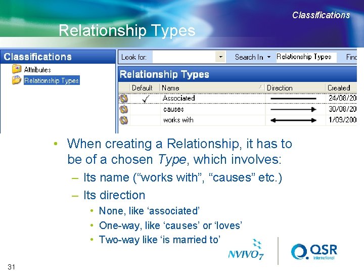 Classifications Relationship Types • When creating a Relationship, it has to be of a