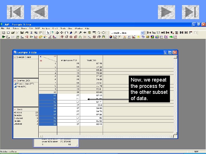 Now, we repeat the process for the other subset of data. Now, we repeat the process for the other subset of data.