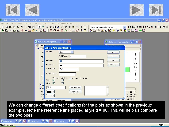 We can change different specifications for the plots as shown in the previous example. We can change different specifications for the plots as shown in the previous example.