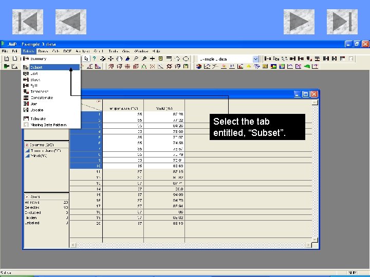 Select the tab entitled, “Subset”. Select the tab entitled, “Subset”.
