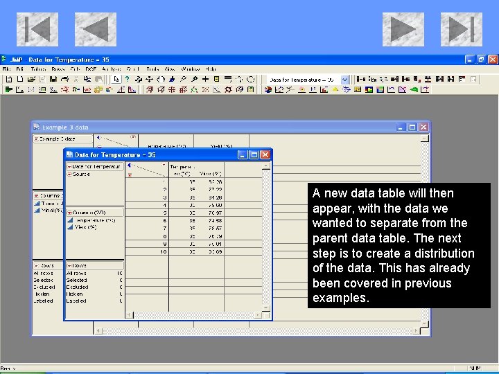 A new data table will then appear, with the data we wanted to separate A new data table will then appear, with the data we wanted to separate