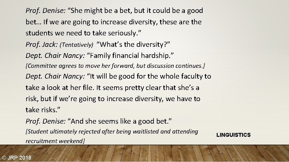 Prof. Denise: “She might be a bet, but it could be a good bet…