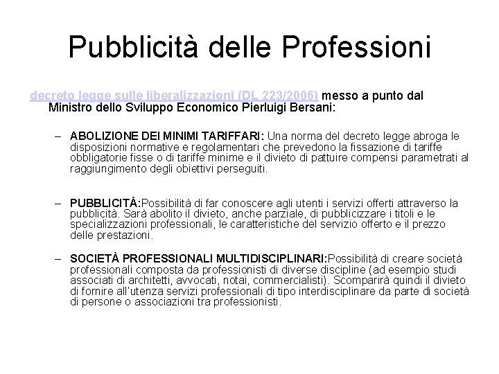 Pubblicità delle Professioni decreto legge sulle liberalizzazioni (DL 223/2006) messo a punto dal Ministro