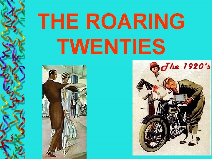 THE ROARING TWENTIES 