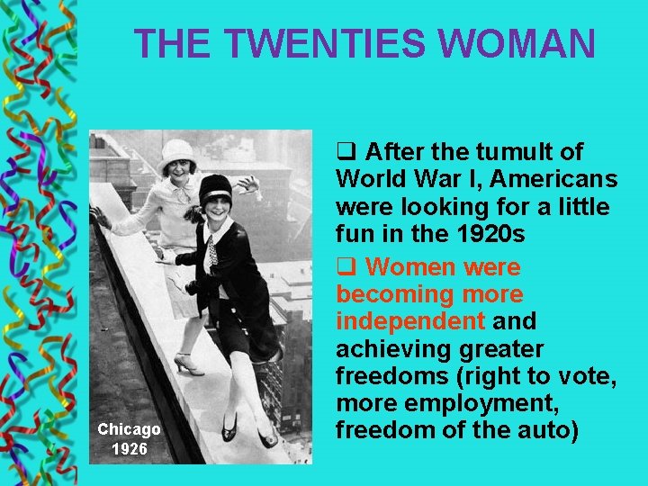 THE TWENTIES WOMAN Chicago 1926 q After the tumult of World War I, Americans