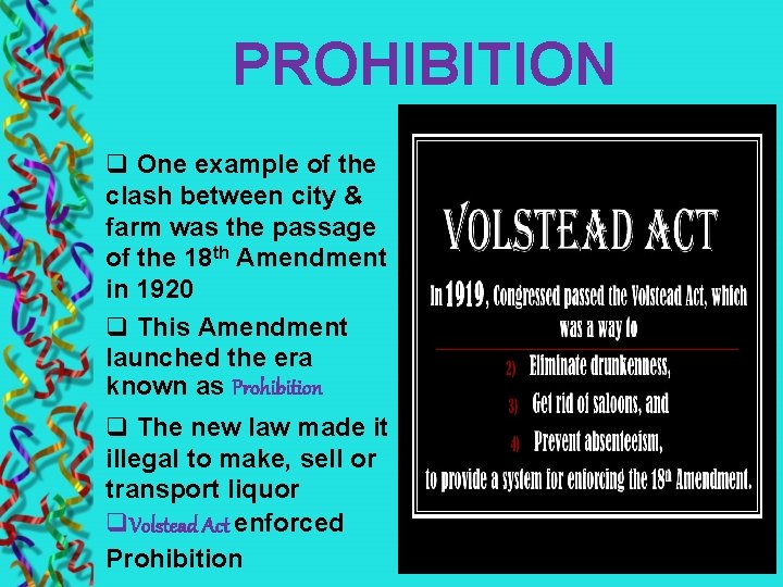 PROHIBITION q One example of the clash between city & farm was the passage