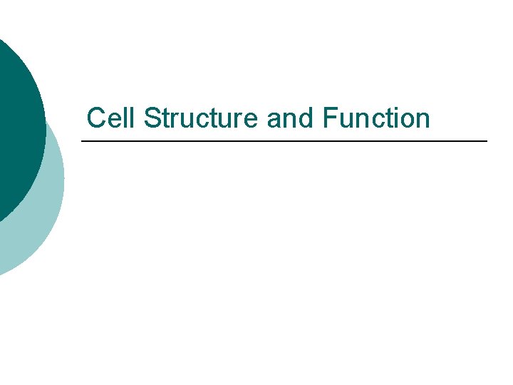 Cell Structure and Function 