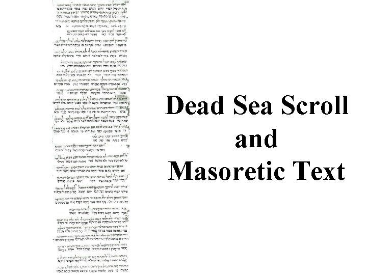 Dead Sea Scroll and Masoretic Text 