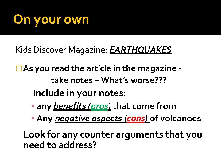 On your own Kids Discover Magazine: EARTHQUAKES �As you read the article in the