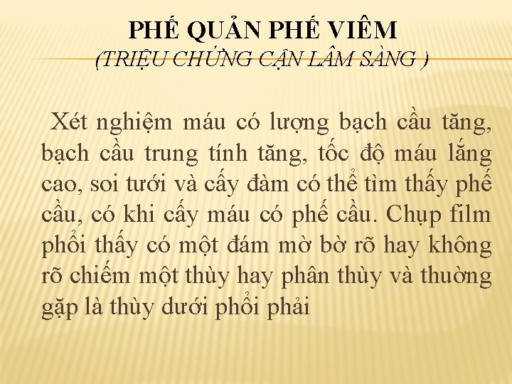 PHẾ QUẢN PHẾ VIÊM (TRIỆU CHỨNG CẬN L M SÀNG ) Xét nghiệm máu