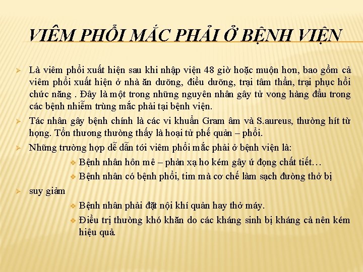 VIÊM PHỔI MẮC PHẢI Ở BỆNH VIỆN Ø Ø Là viêm phổi xuất hiện