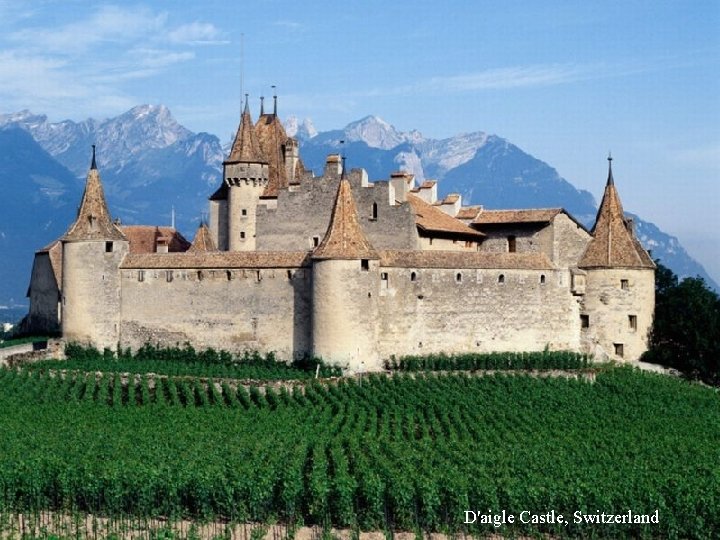 D'aigle Castle, Switzerland 