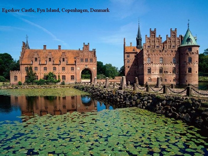 Egeskov Castle, Fyn Island, Copenhagen, Denmark 