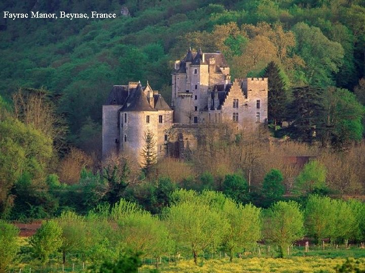 Fayrac Manor, Beynac, France 