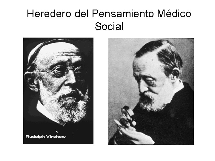 Heredero del Pensamiento Médico Social Heredero del Pensamiento Médico Social