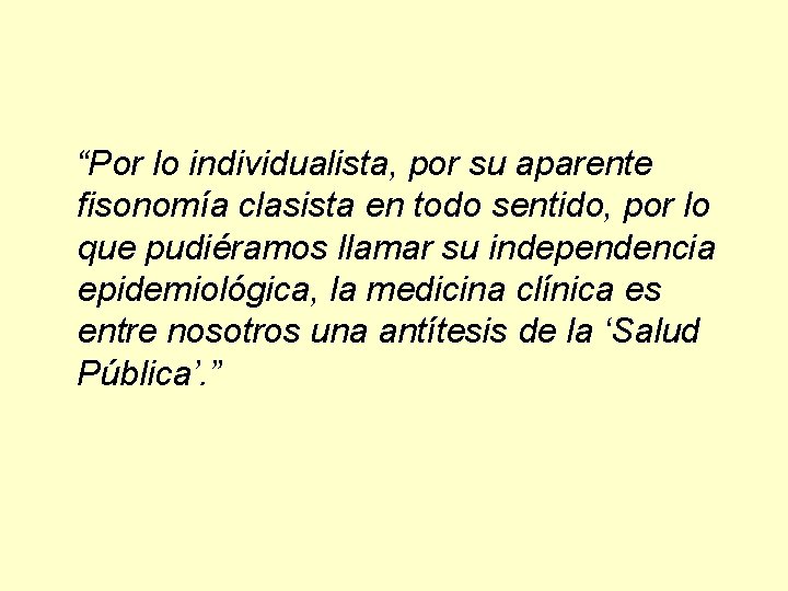 “Por lo individualista, por su aparente fisonomía clasista en todo sentido, por lo que “Por lo individualista, por su aparente fisonomía clasista en todo sentido, por lo que