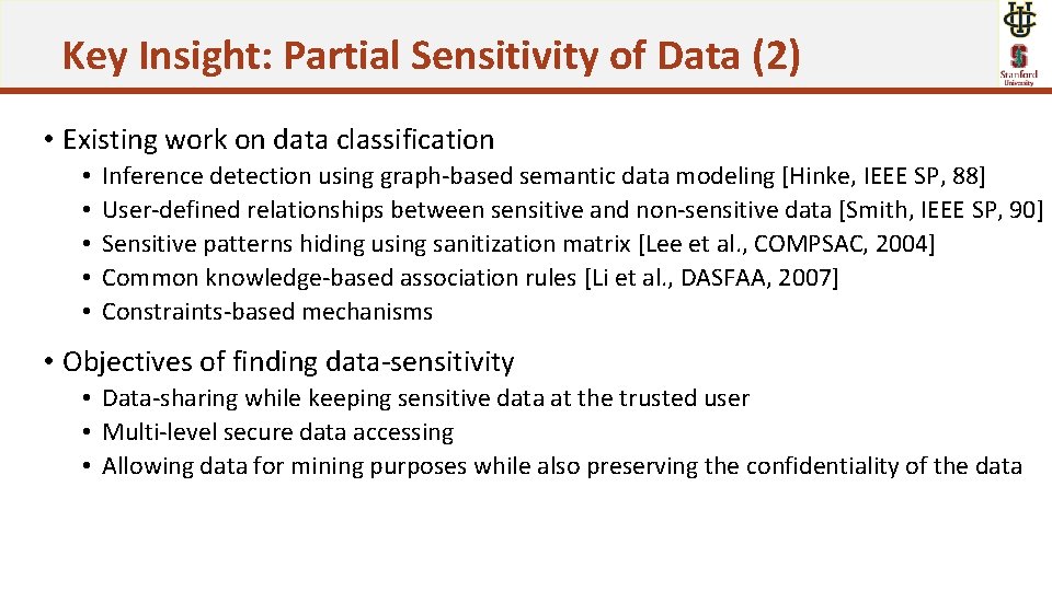 Key Insight: Partial Sensitivity of Data (2) • Existing work on data classification •