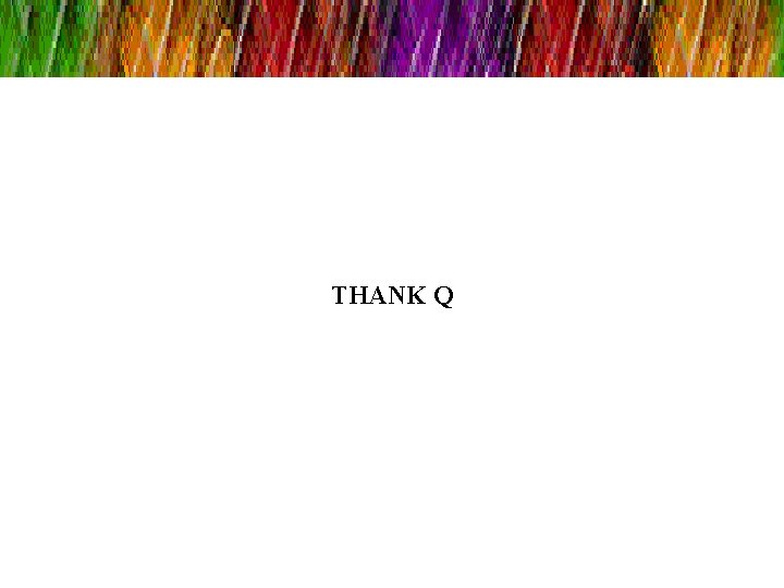 THANK Q 