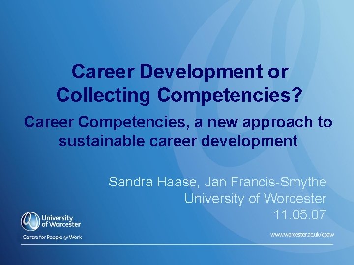 Career Development or Collecting Competencies? Career Competencies, a new approach to sustainable career development