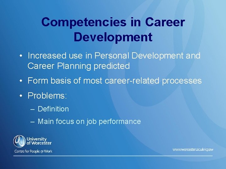 Competencies in Career Development • Increased use in Personal Development and Career Planning predicted