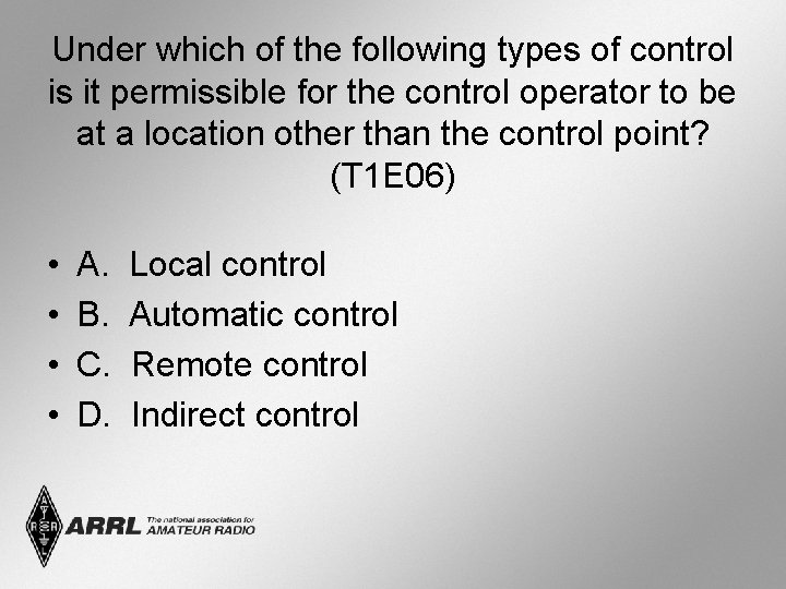 Under which of the following types of control is it permissible for the control