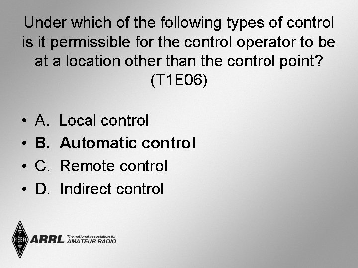 Under which of the following types of control is it permissible for the control