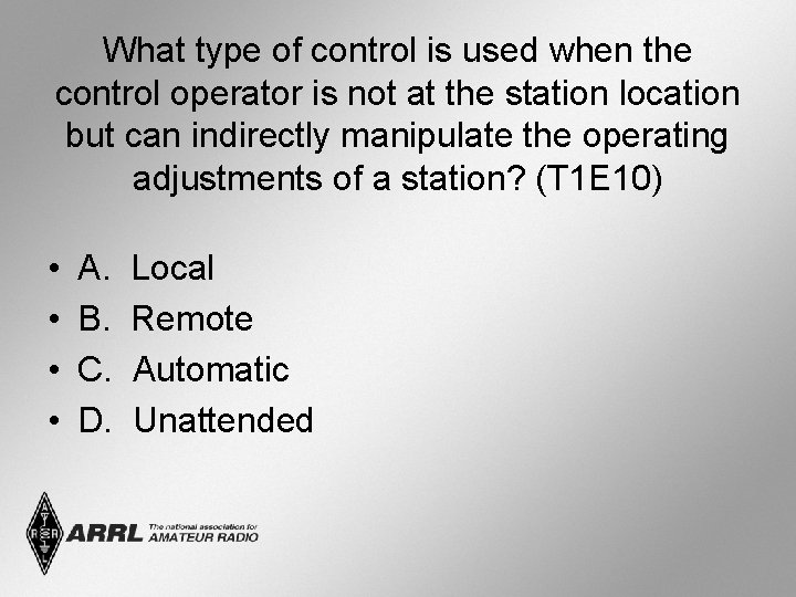 What type of control is used when the control operator is not at the