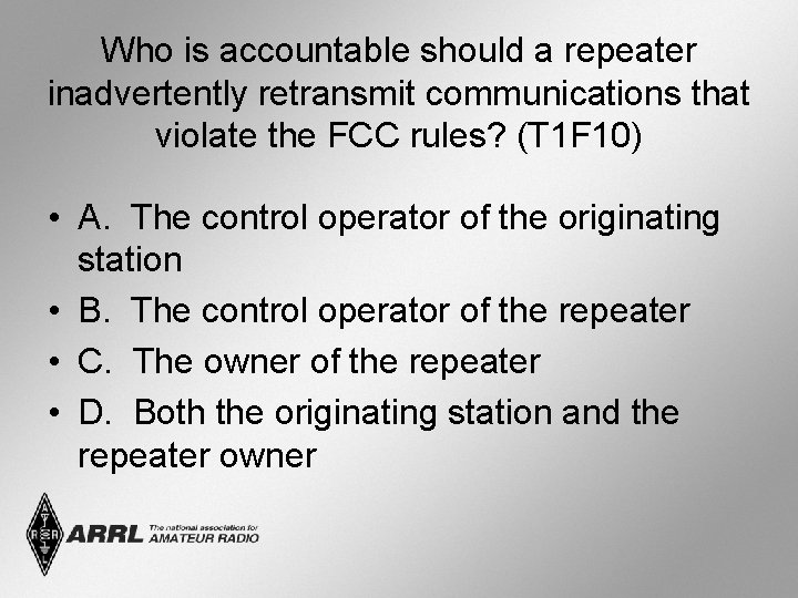 Who is accountable should a repeater inadvertently retransmit communications that violate the FCC rules?