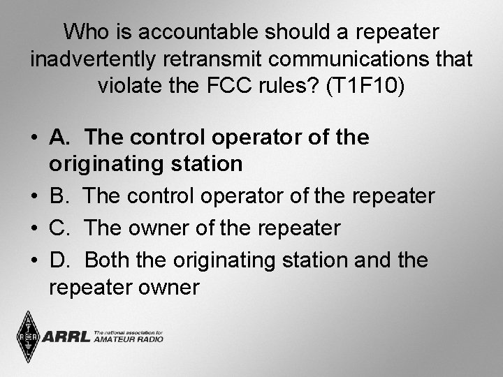 Who is accountable should a repeater inadvertently retransmit communications that violate the FCC rules?