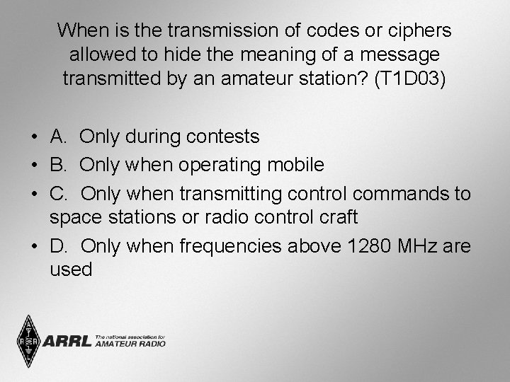 When is the transmission of codes or ciphers allowed to hide the meaning of