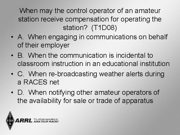  • • When may the control operator of an amateur station receive compensation