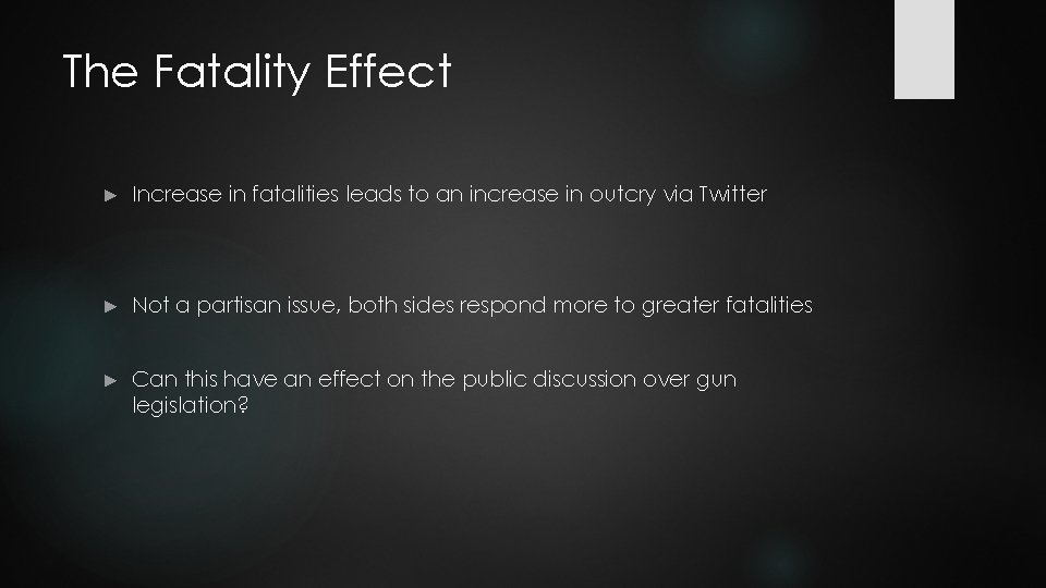 The Fatality Effect ► Increase in fatalities leads to an increase in outcry via