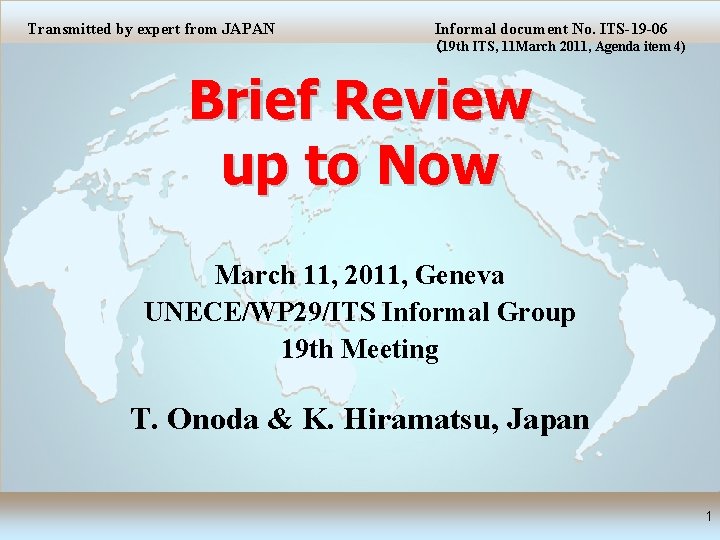 Transmitted by expert from JAPAN Informal document No. ITS-19 -06 （19 th ITS, 11