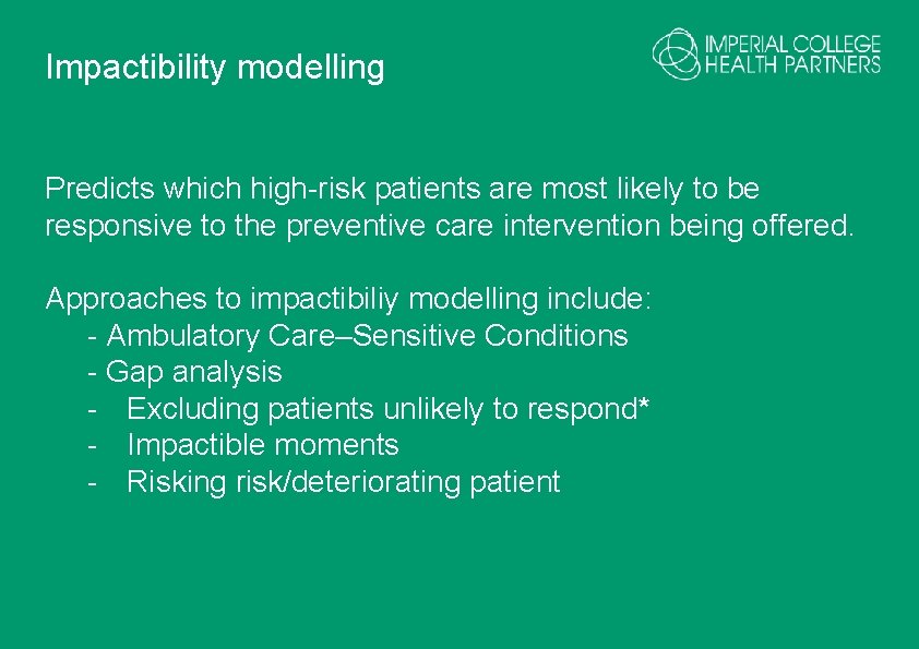 Impactibility modelling Predicts which high-risk patients are most likely to be responsive to the