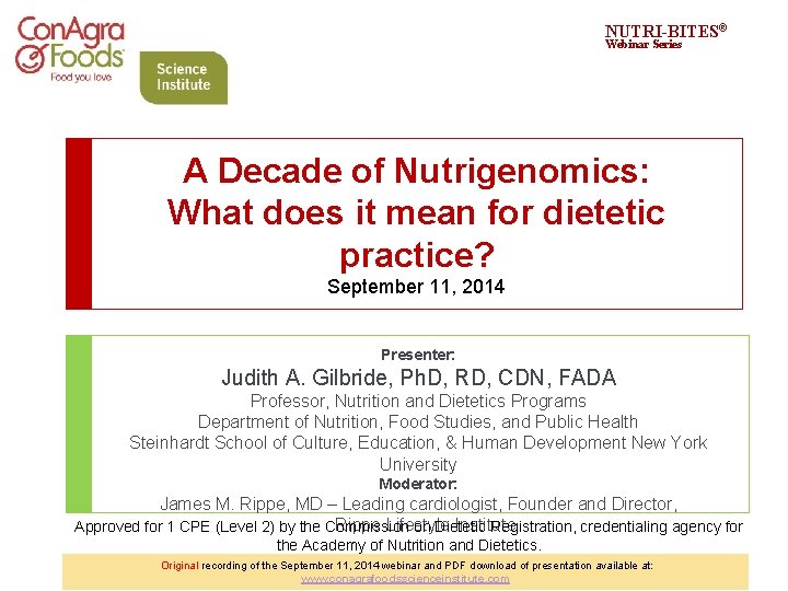 NUTRI-BITES® Webinar Series A Decade of Nutrigenomics: What does it mean for dietetic practice?