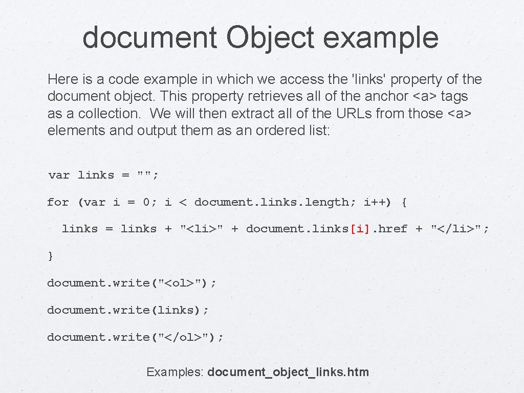 document Object example Here is a code example in which we access the 'links'