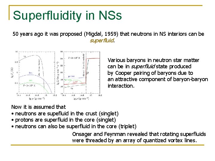 Superfluidity in NSs 50 years ago it was proposed (Migdal, 1959) that neutrons in