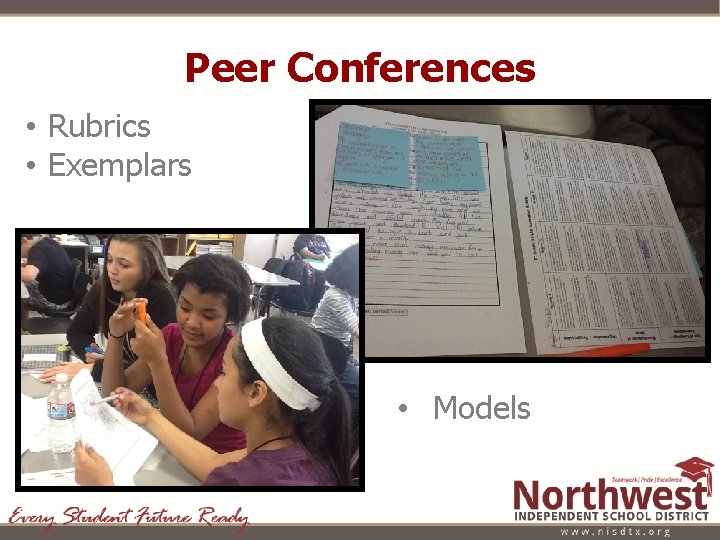 Peer Conferences • Rubrics • Exemplars • Models 