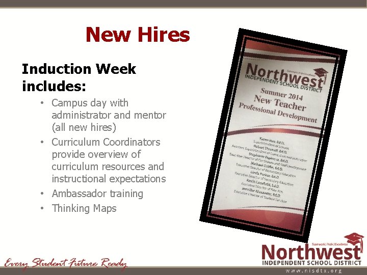 New Hires Induction Week includes: • Campus day with administrator and mentor (all new