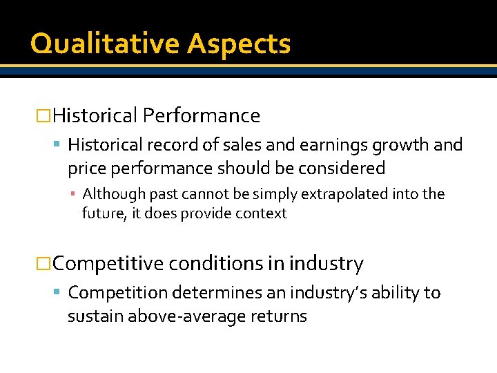 Qualitative Aspects �Historical Performance Historical record of sales and earnings growth and price performance