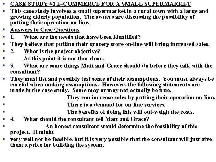 § CASE STUDY #1 E-COMMERCE FOR A SMALL SUPERMARKET § This case study involves